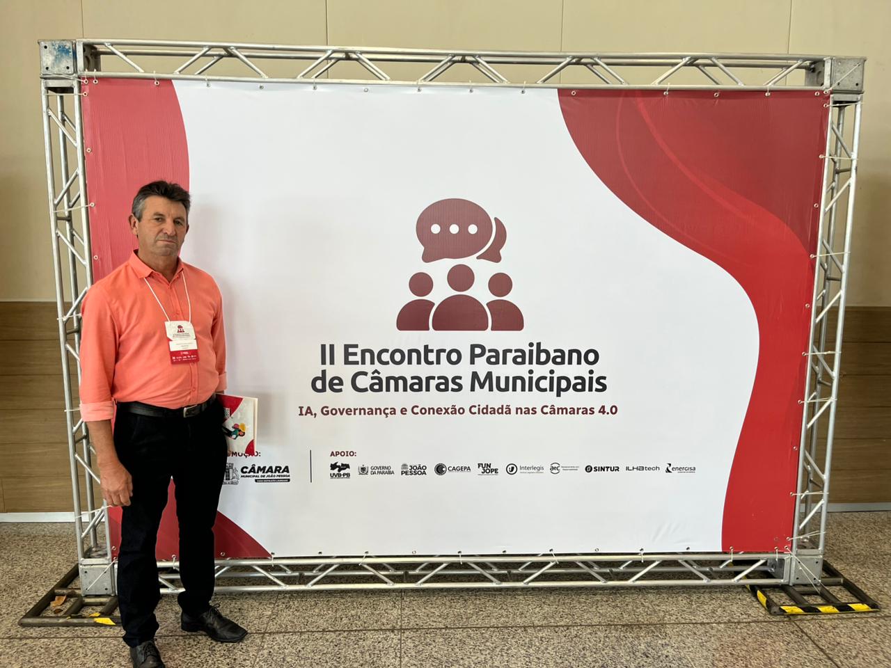 Presidente da Câmara Municipal de Bernardino Batista participa do II Encontro Paraibano de Câmaras Municipal na Capital João Pessoa - PB